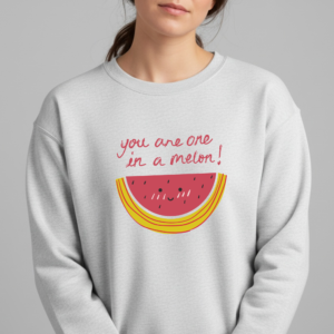 You Are One in a Melon Sweatshirt, Funny Pun Graphic Crewneck