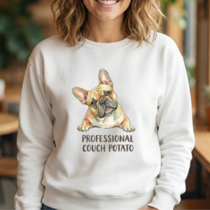 Funny French Bulldog Sweatshirt, Professional Couch Potato Crewneck